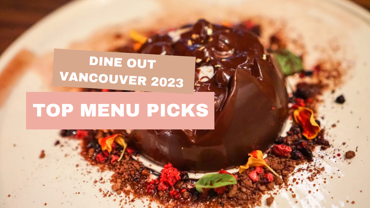 Dine Out Vancouver 2023 top menu picks